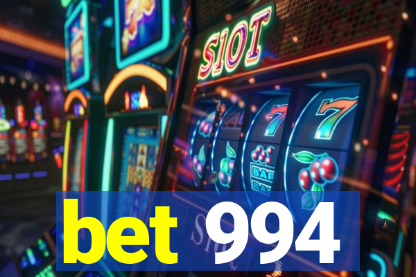 bet 994